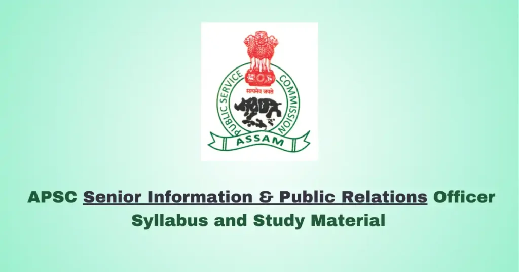 APSC Senior Information & Public Relations Officer All Study Material PDF Download