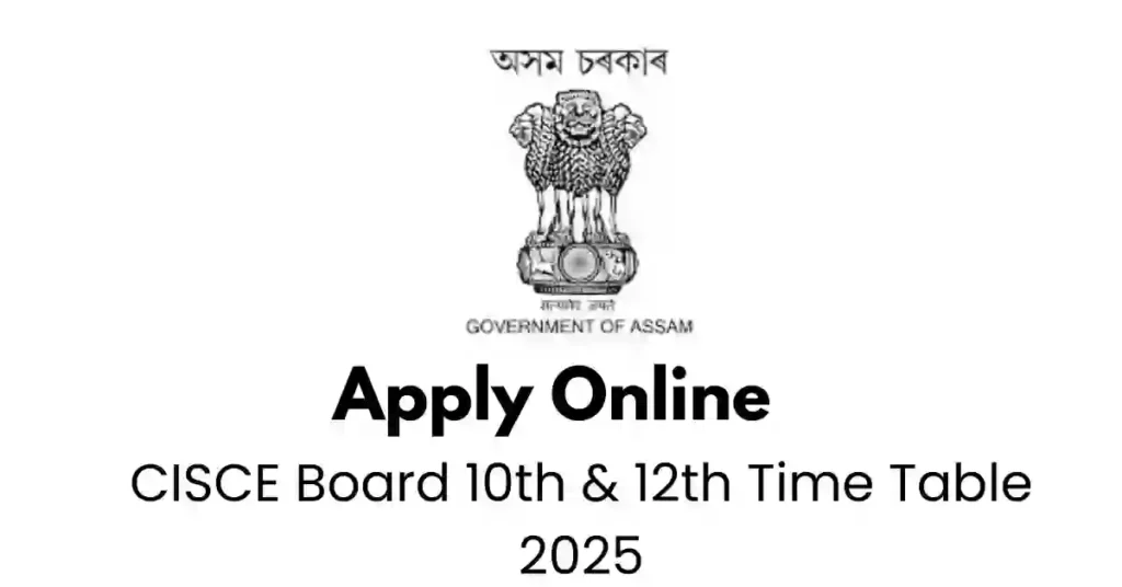 APSC ORG CISCE Board 10th & 12th Time Table 2025