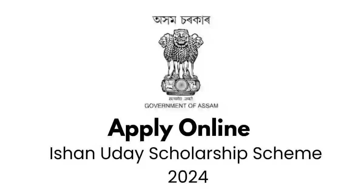 APSC ORG Ishan Uday Scholarship Scheme 2024