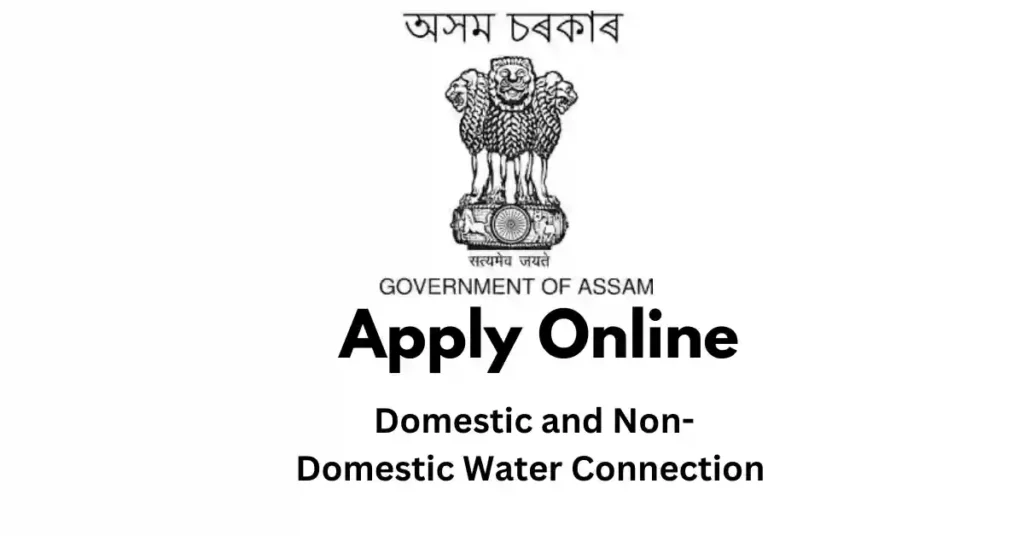 Assam Domestic and Non-Domestic Water Connection APSC ORG