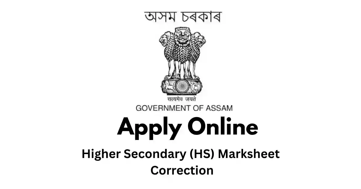 Assam HS Marksheet Correction APSC ORG