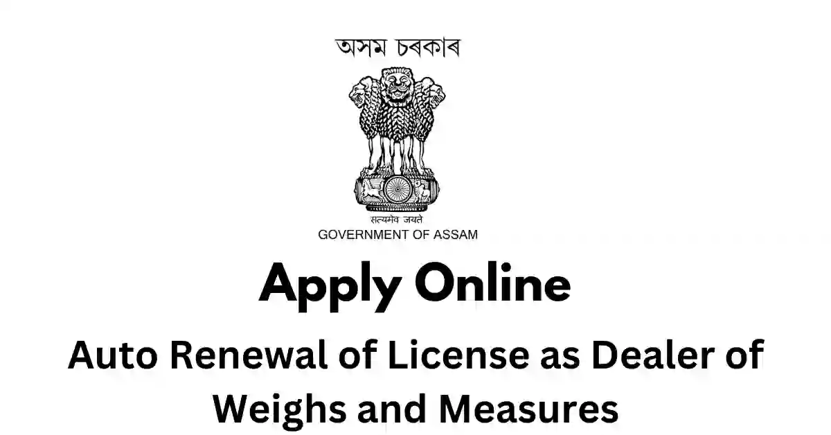 Auto Renewal of License as Dealer of Weighs and Measures APSC ORG