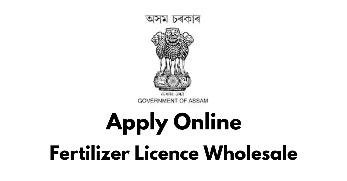 Assam Fertilizer License APSC ORG