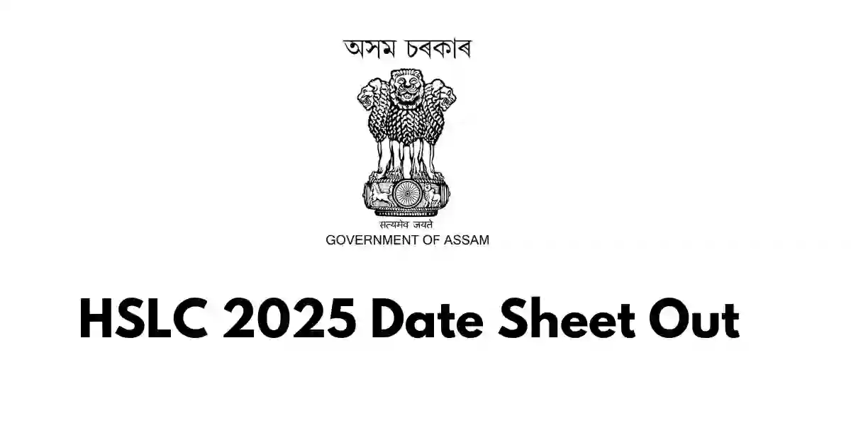 HSLC 2025 Date Sheet Out APSC ORG