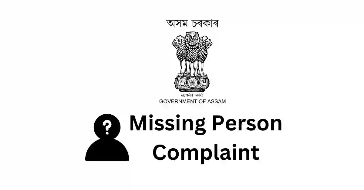 Missing Person Complaint in Assam APSC ORG