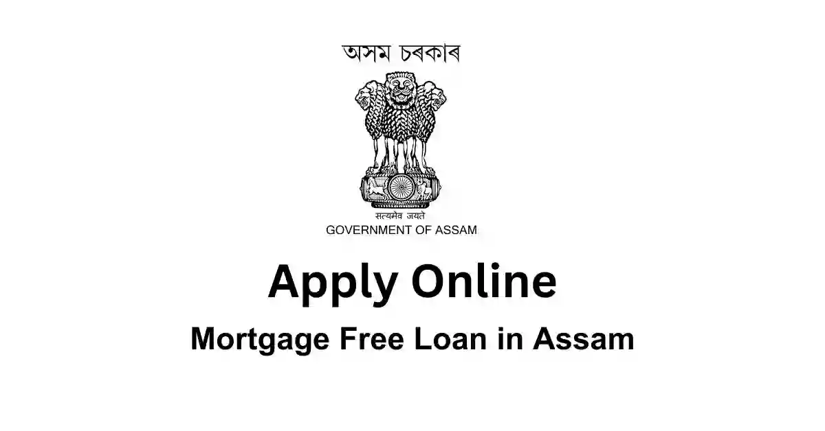 Mortgage Free Loan in Assam APSC ORG