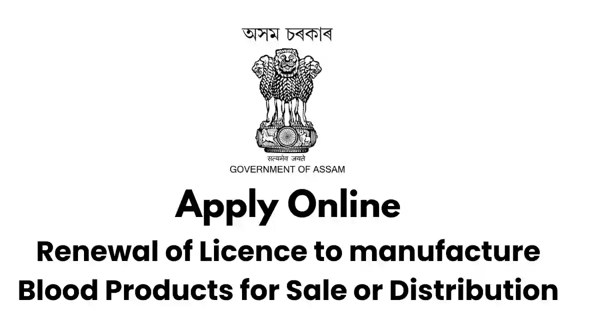 Renewal of Licence to manufacture Blood Products for Sale or Distribution APSC ORG