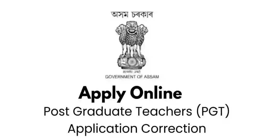 APSC ORG Post Graduate Teachers (PGT) Application Correction